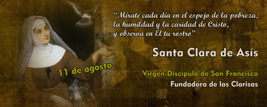 Agosto 11 - Santa Clara de Asís