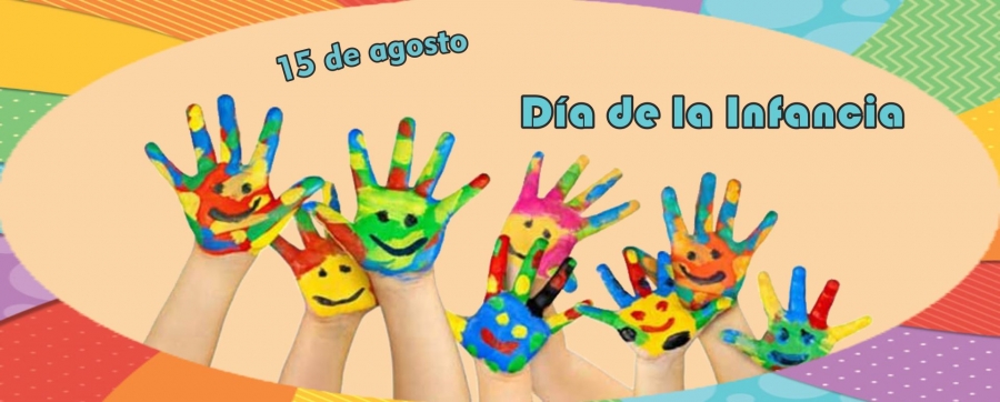 Agosto 15 - Día de la Infancia