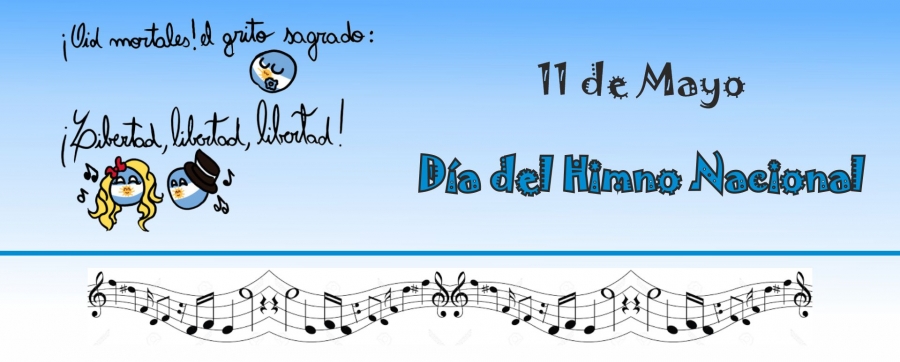 Mayo 11 - Día del Himno Nacional