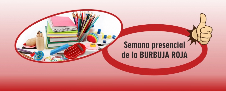 Semana presencial Burbuja ROJA